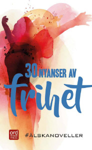 #Älskanoveller - 30 nyanser av Frihet